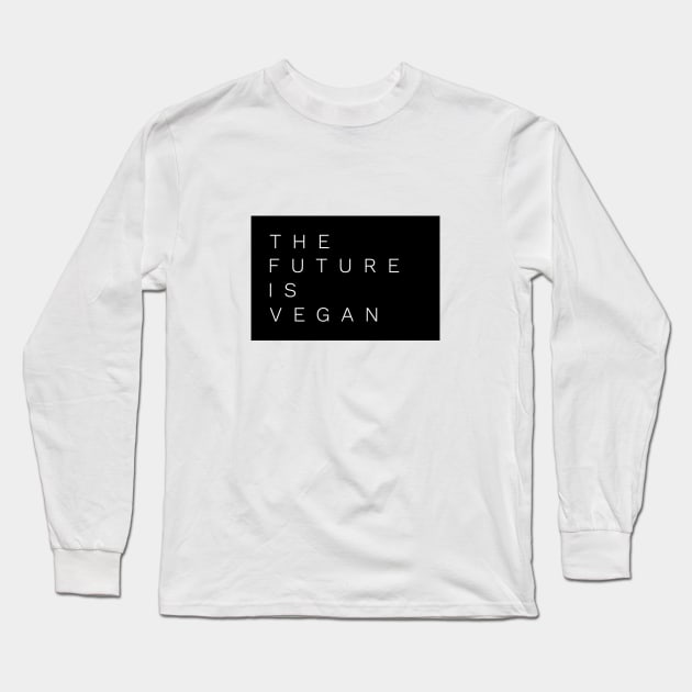 VeganZEN | The Future is Vegan (Blackout) Long Sleeve T-Shirt by veganzen